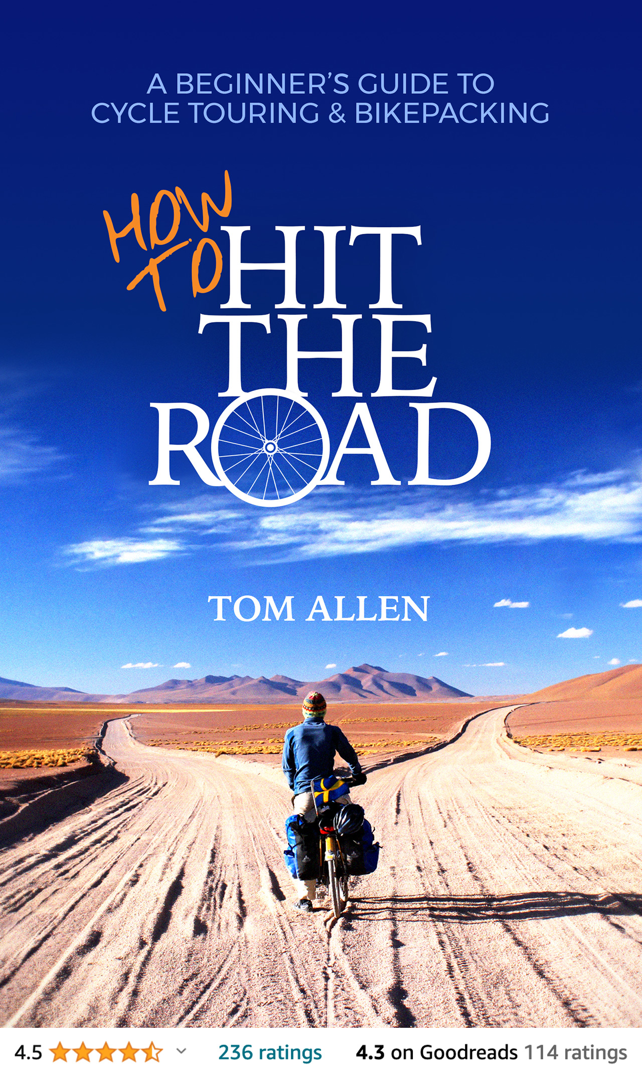 Cover image of How To Hit The Road: The Beginners Guide To Cycle Touring & Bikepacking by Tom Allen